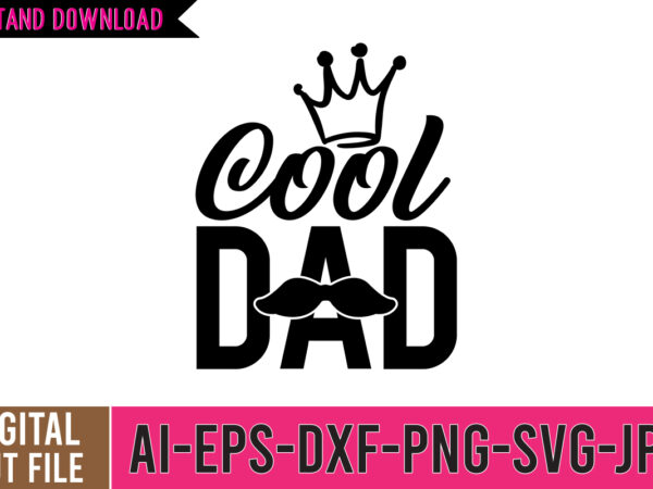 Cool dad svg cut file, dad tshirt, father’s day t shirts, dad bod t shirt, daddy shirt, its not a dad bod its a father figure shirt, best cat dad