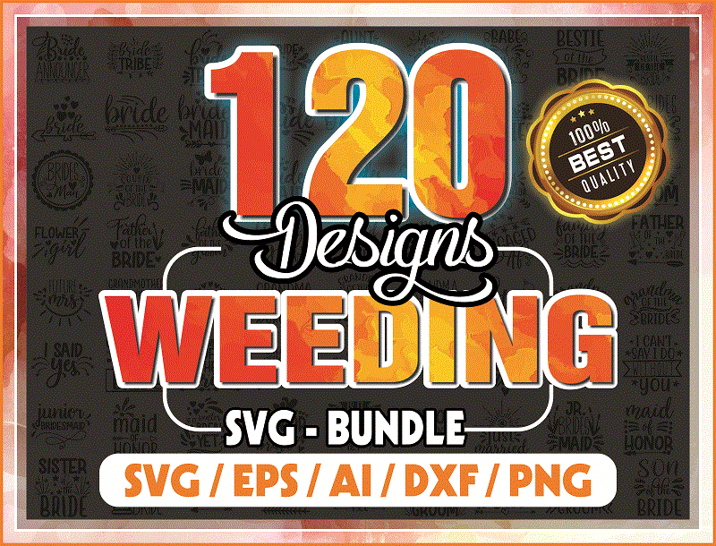 120 Designs Wedding SVG Bundle, svg Bundles, Fonts Weeding Bundle, Brides Bestie, Brides Maid Svg, Weeding Quote Svg, Digital Download 967531010