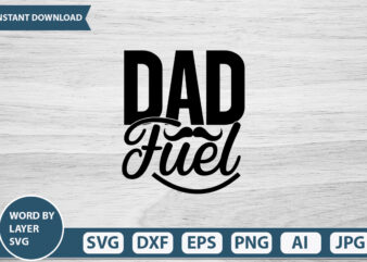 Dad Fuel vector t-shirt design