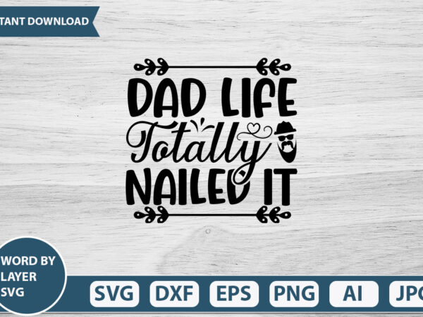 Dad life totally nailed it vector t-shirt design