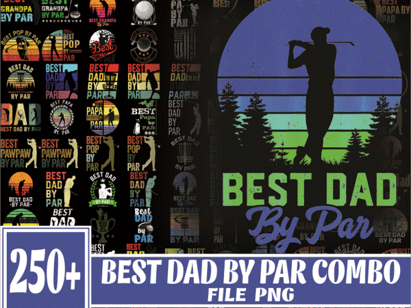 Combo 250+ dad png bundle, best dad by par vintage sunset golf shirt for men, daddy png,birthday, father day png, gift for dad, digital download cb1018349801 t shirt vector file