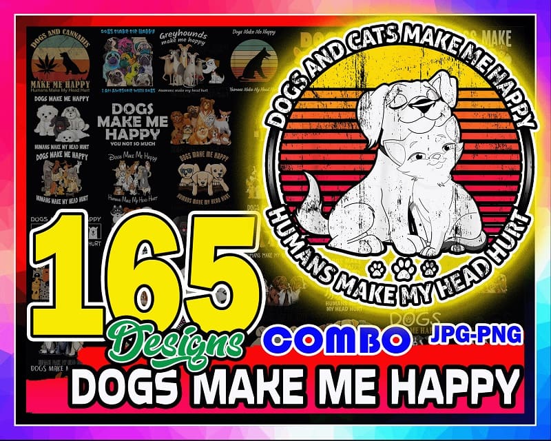 Bundle 165 Designs Dogs Make Me Happy, Humans Make My Head Hurt Png, Animal Lover, SVG Dog Lover Gift, Funny Dog, Graphics, Digital Download 1035018493