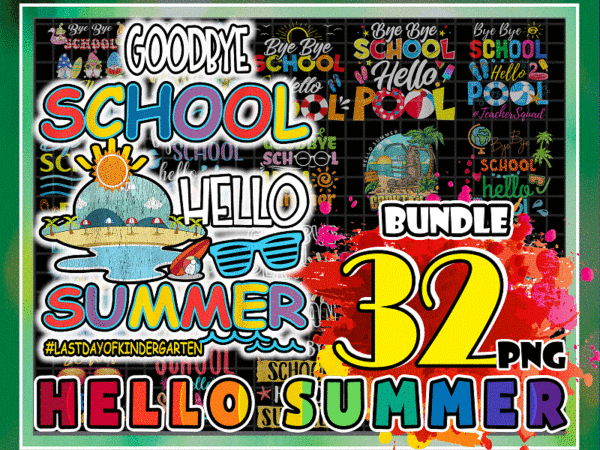 32 designs hello summer png bundle, popsicle png, good bye school, hello pool png, funny hello summer, summer quote png, digital download 1003843094