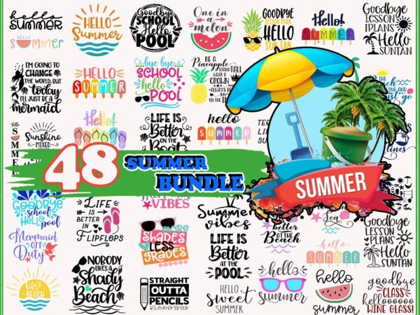 Https://svgpackages.com 48 summer bundle svg, summer svg, summer cut files, commercial svg, kids svg, summer quotes svg, beach shirt svg, digital file, dxf, eps,png 982554221 graphic t shirt