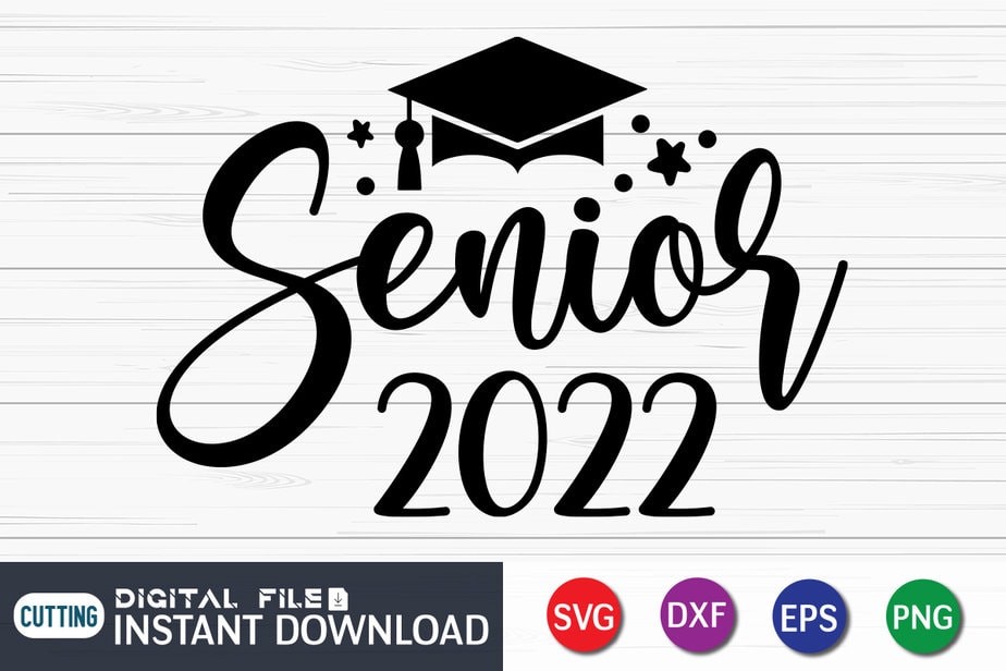 Senior 2022 Graduation T-Shirt, Graduate Senior Shirt - Buy t-shirt designs