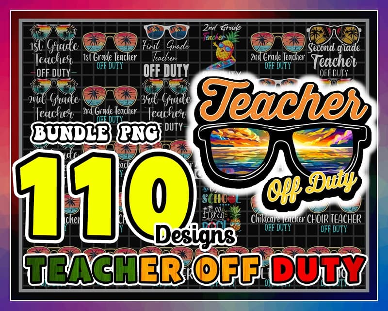 Bundle 110 Teacher Off Duty PNG, Funny Last Day Of School, Teacher Off Duty Sunglasses Kindergarten, Teacher Summer PNG, Digital Download 1003208234