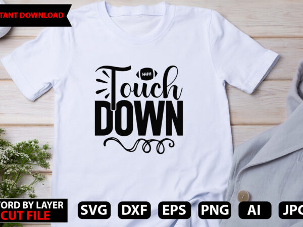 Touch down vector t-shirt design