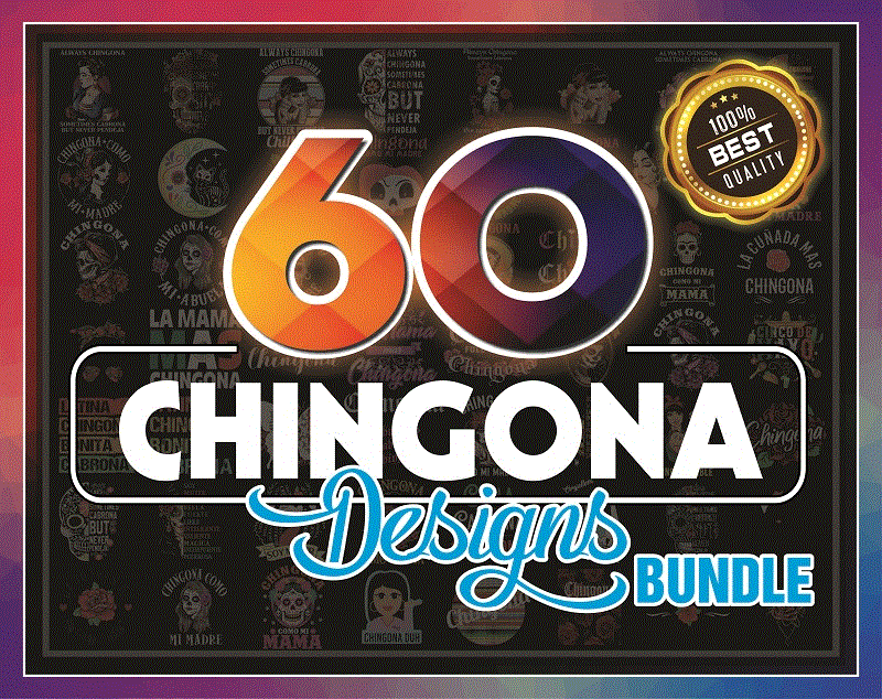 Chingona PNG Digital Download – Bundle PNG, lways Chingona – Sometimes Cabrona – But Never Pendeja – png file sublimation, digital download 1004644331