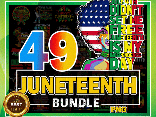 Https://svgpackages.com bundle 49 juneteenth png, juneteenth americans independence 1865 png, black history, black flag pride, black lives matter, digital download 1005097640 graphic t shirt