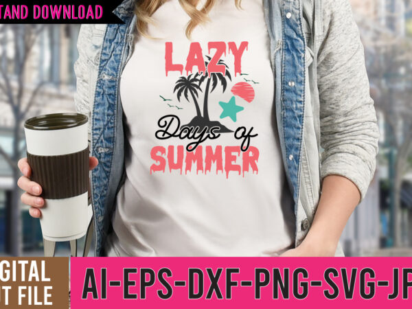 Lazy days of summer tshirt design , lazy days of summer svg cut file , hello sweet summer svg design , hello sweet summer tshirt design , summer tshirt design