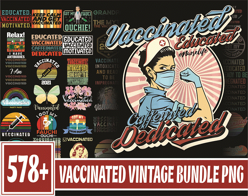 578 Vaccinated vintage PNG Bundle, Vaccine Funny Immunization, Educated Vaccinate Caffeinate Dedicated PNG, Hug Me In Vaccinated PNG 1010205660