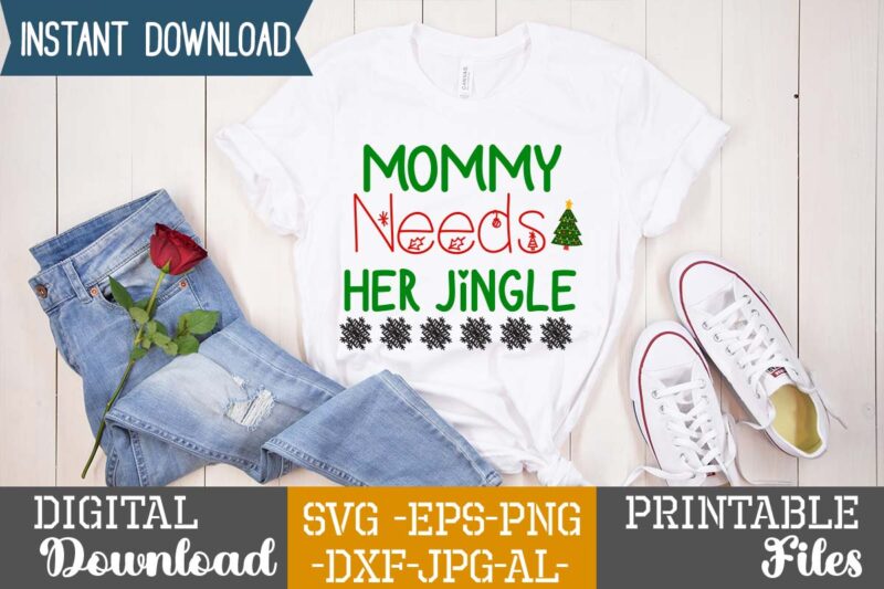 Mommy Needs Her Jingle,Christmas svg bundle ,svgs,quotes-and-sayings,food-drink,print-cut,mini-bundles,on-sale,christmas svg bundle, farmhouse christmas svg, farmhouse christmas, farmhouse sign svg, christmas for cricut, winter svg,merry christmas svg, tree & snow silhouette round sign