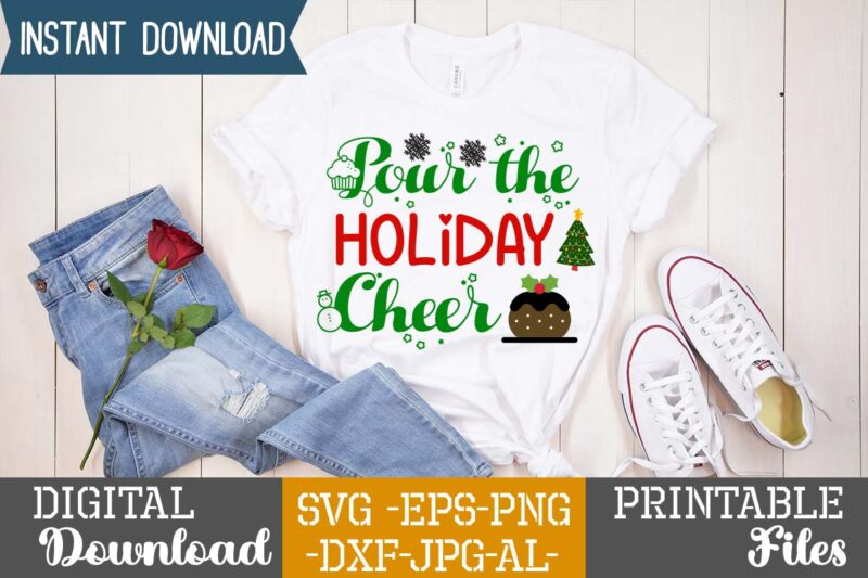 Pour The Holiday Cheer,Christmas svg bundle ,svgs,quotes-and-sayings,food-drink,print-cut,mini-bundles,on-sale,christmas svg bundle, farmhouse christmas svg, farmhouse christmas, farmhouse sign svg, christmas for cricut, winter svg,merry christmas svg, tree & snow silhouette round sign