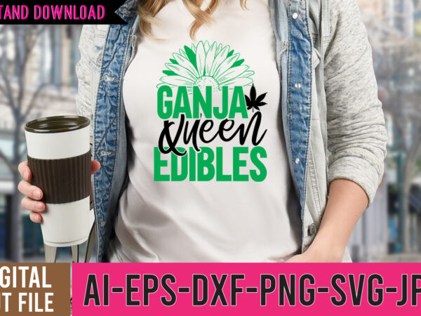 Ganja queen editables tshirt design , ganja queen editables svg cut file , 60 cannabis tshirt design bundle, weed svg bundle,weed tshirt design bundle, weed svg bundle quotes, weed graphic