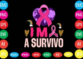 I’m A Survivo,Breast cancer awareness svg cut file , breast cancer awareness tshirt design, 20 mental health vector t-shirt best sell bundle design,mental health svg bundle, inspirational svg, positive svg,