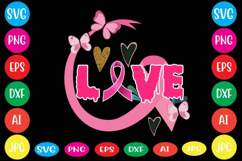 Love,Breast cancer awareness svg cut file , breast cancer awareness tshirt design, 20 mental health vector t-shirt best sell bundle design,mental health svg bundle, inspirational svg, positive svg, motivational svg,