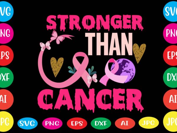 Stronger than cancer,breast cancer awareness svg cut file , breast cancer awareness tshirt design, 20 mental health vector t-shirt best sell bundle design,mental health svg bundle, inspirational svg, positive svg,