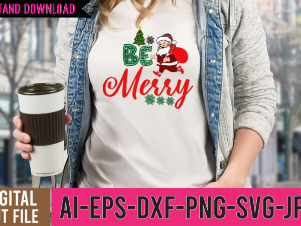 Be merry svg cut file , be merry tshirt design, christmas tshirt design, christmas shirt designs, merry christmas tshirt design, christmas t shirt design, christmas tshirt design for family, christmas