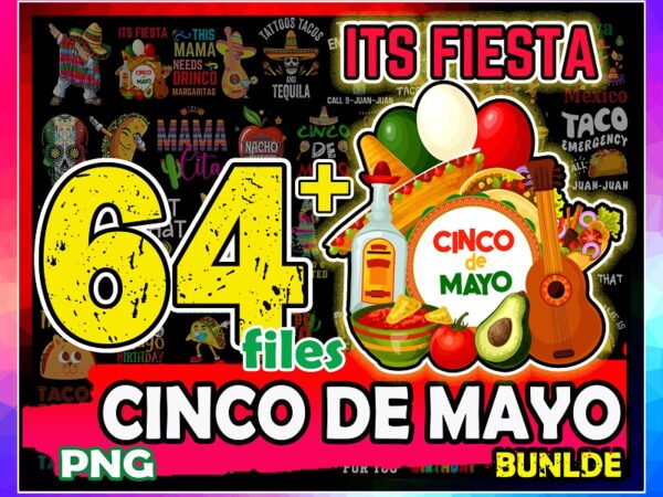 Https://svgpackages.com 64+ cinco de mayo bundle png, viva mexico png, happy cinco de mayo birthday, cinco de mayo png, tacos taco cat png, instant download 999094266 graphic t shirt