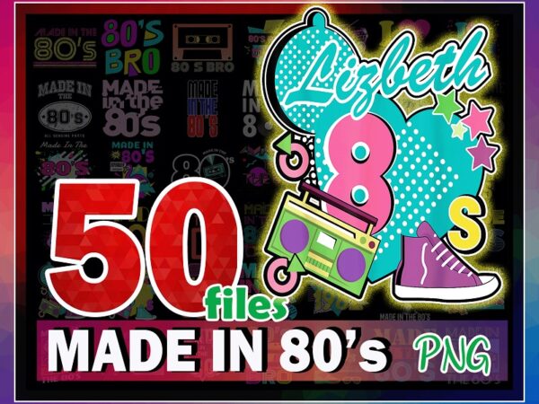 Https://svgpackages.com 50 made in 80’s png, retro png, vintage 1980s designs, i love the 80’s png, made in the 80’s png, commercial use, digital download 999902232