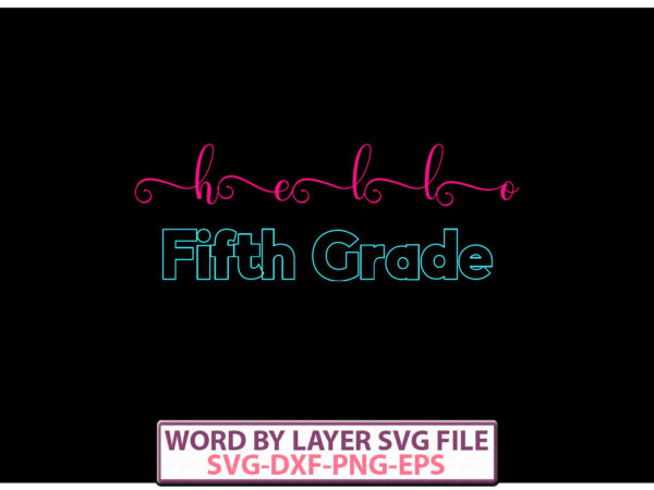 Hello fifth grade vector t-shirt design