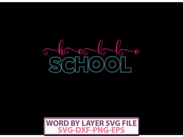 Hello school vector t-shirt design