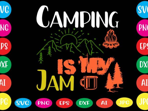 Camping is my jam,dear santa i want it all svg cut file , christmas tshirt design, christmas shirt designs, merry christmas tshirt design, christmas t shirt design, christmas tshirt design