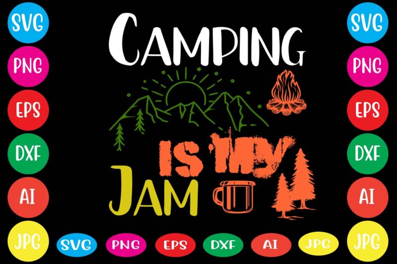 Camping Is My Jam,dear santa i want it all svg cut file , christmas tshirt design, christmas shirt designs, merry christmas tshirt design, christmas t shirt design, christmas tshirt design