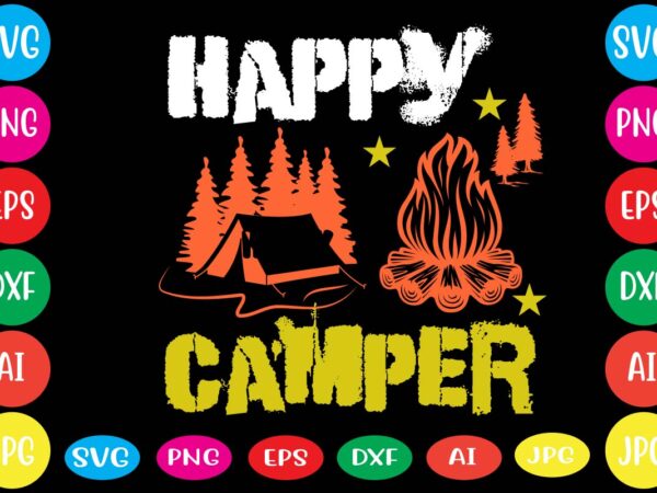 Happy camper,dear santa i want it all svg cut file , christmas tshirt design, christmas shirt designs, merry christmas tshirt design, christmas t shirt design, christmas tshirt design for family,