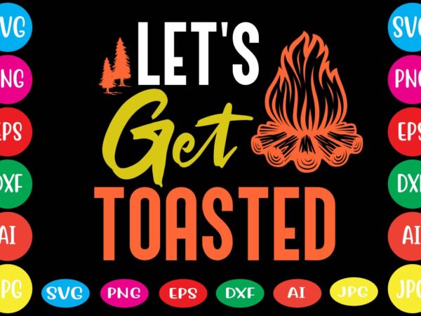 Let’s get toasted,dear santa i want it all svg cut file , christmas tshirt design, christmas shirt designs, merry christmas tshirt design, christmas t shirt design, christmas tshirt design for