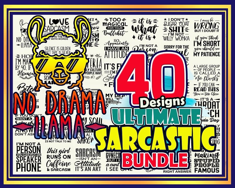 40 Designs Sarcastic SVG Bundle, I love Sarcasm Bundle, Sarcastic Quotes, Sarcastic Lovers, Funny Quotes, Commercial Use, Digital Download 949715255