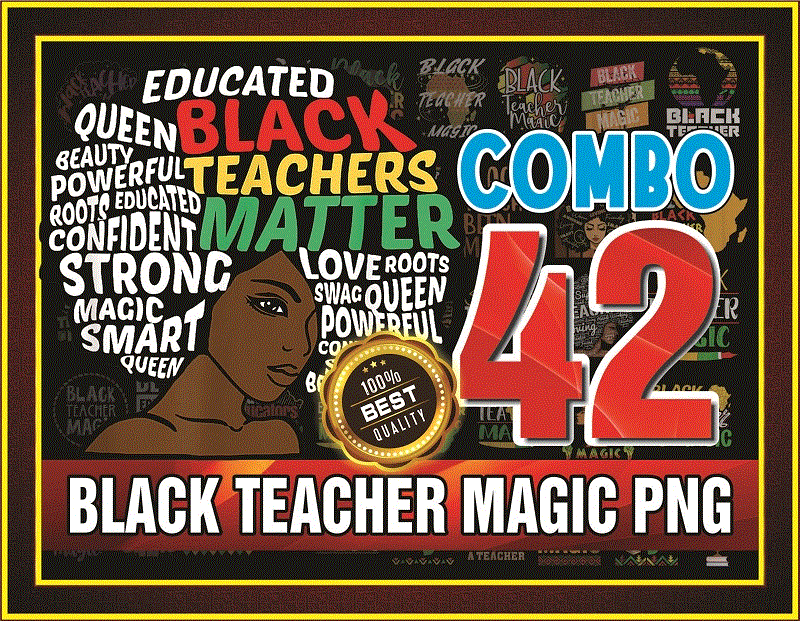 Combo 42 Black Teacher Magic Png, Black Women Png, Black History Month Png, Afro Black Women Png, Black Lives Matter Png, Black Pride Png 955489387