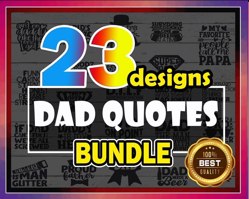 23 Dad Quotes SVG Bundle Designs, Father’s Day Funny Sayings, Daddy Sayings Cipart, Dad Quotes Vector, Commercial Use, Instant Download 772364850