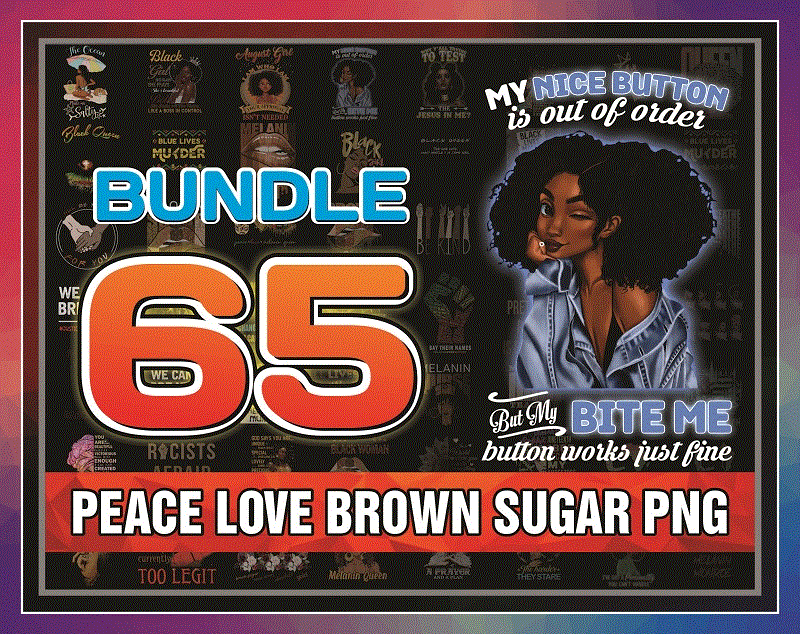 65 Peace Love Brown Sugar, Black Woman PNG, August Girl Png, Png Download, Png Printable, Digital Print Design, Instant Digital Download 928115984