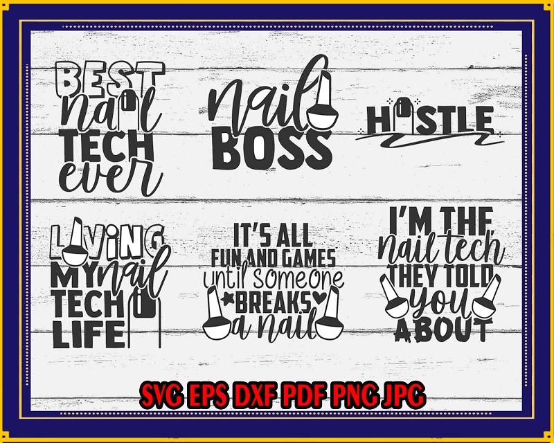 Nail Tech Bundle Designs, Nail Tech Life, Nail Queen, Nail Boss, Commercial Use, Instant Download, Printable Vector, Love Nails Shirt Print 825303862