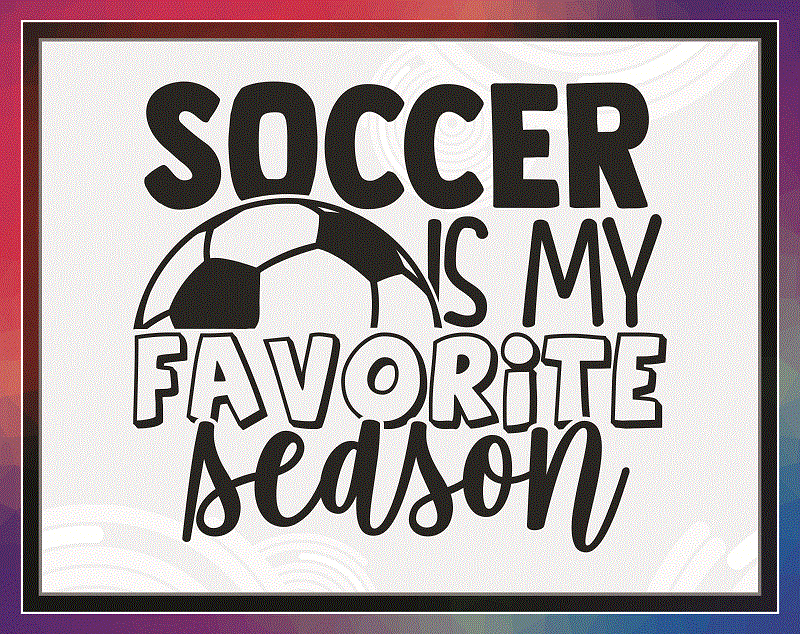 24 Soccer SVG Bundle, Love Soccer SVG Cut Files, Commercial, Printable Vector, Soccer Mom, Live Love Soccer, Shirt Print, Instant Download 802338894