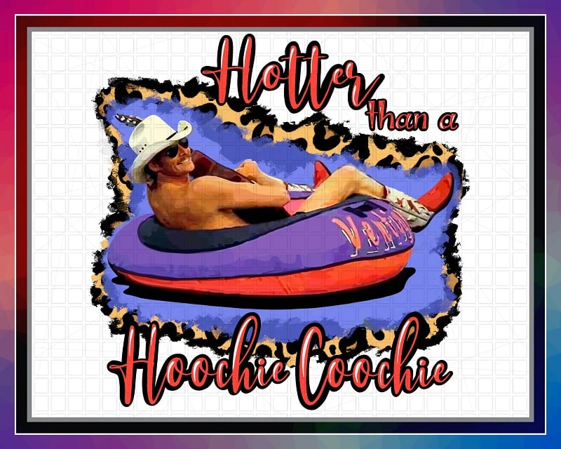 Alan Jackson PNG, Hotter Than A Hoochie Coochie, PNG file 300 dpi, T-Shirts, Mugs, transfers, Sublimation Design, Digital Download 1025653481