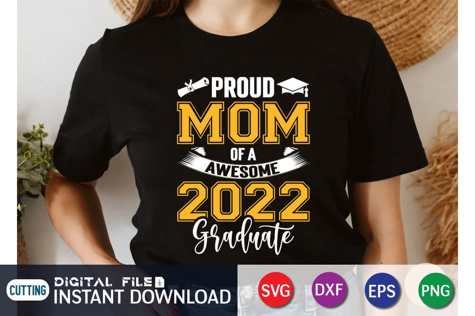 Proud Mom Of a Awesome 2022 Graduate t shirt vector illustration - Buy ...