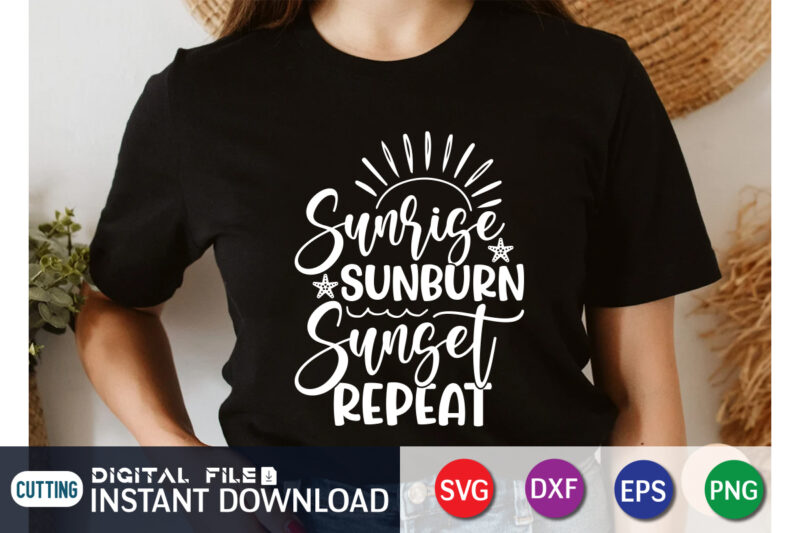 Sunrise Sunburn Sunset Repeat Summer t shirt vector illustration