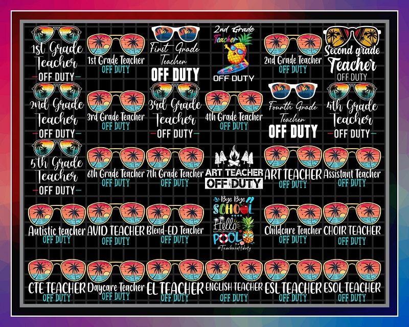 Bundle 110 Teacher Off Duty PNG, Funny Last Day Of School, Teacher Off Duty Sunglasses Kindergarten, Teacher Summer PNG, Digital Download 1003208234