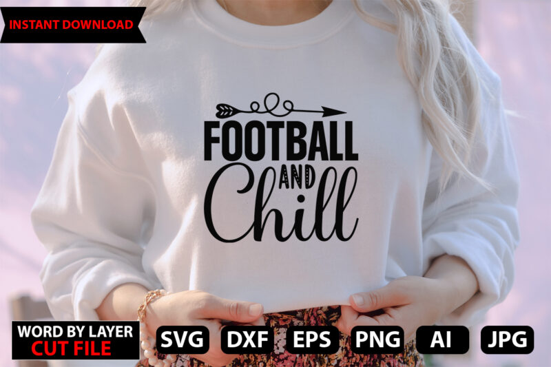 Football and Chill vector t-shirt design