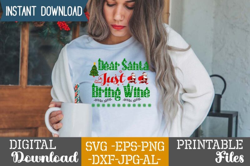 Dear Santa Just Bring Wine,Christmas svg bundle ,svgs,quotes-and-sayings,food-drink,print-cut,mini-bundles,on-sale,christmas svg bundle, farmhouse christmas svg, farmhouse christmas, farmhouse sign svg, christmas for cricut, winter svg,merry christmas svg, tree & snow silhouette round