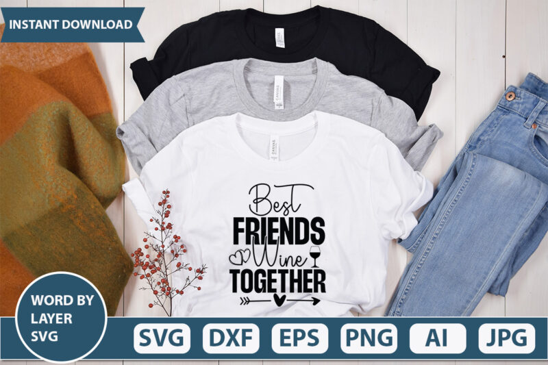 Best Friends Wine Together vector t-shirt design