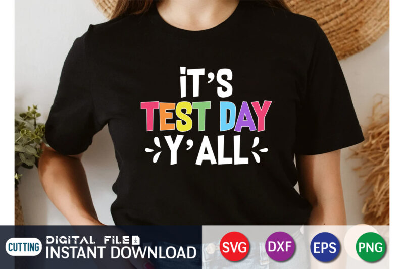 It’s Test Day Y’all svg shirt, Field Day Svg, Field Day 2022 Svg, End of School Svg, School Game Day Svg, Field Day School, Field Day ShirtSvg File