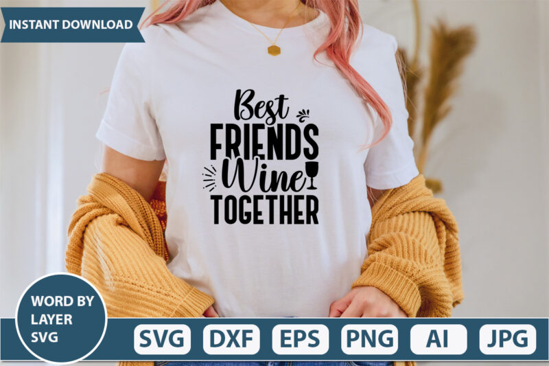 Best Friends Wine Together vector t-shirt design