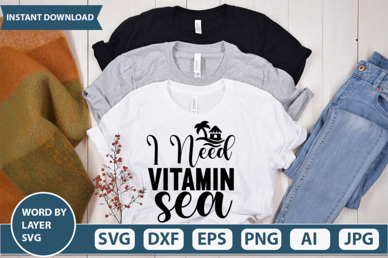 I Need Vitamin Sea vector t-shirt design