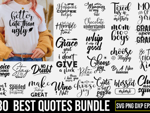 Best quotes svg bundle t shirt template