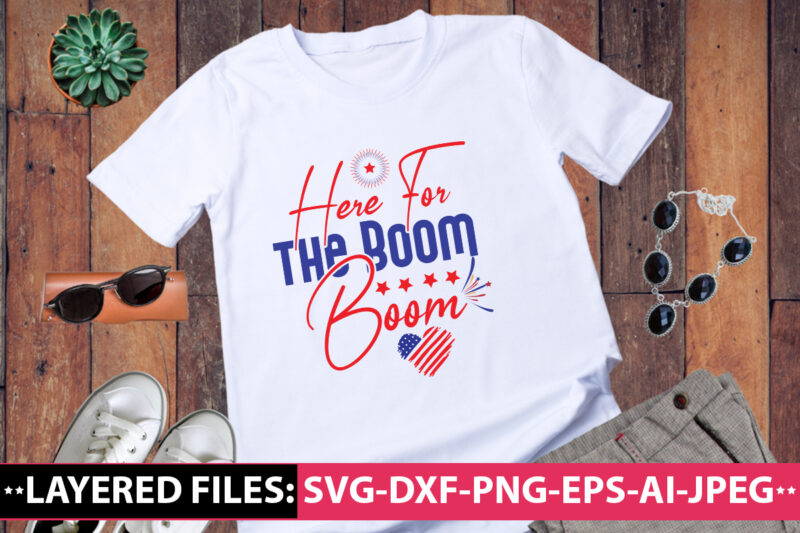 Here For The Boom Boom vector t-shirt design