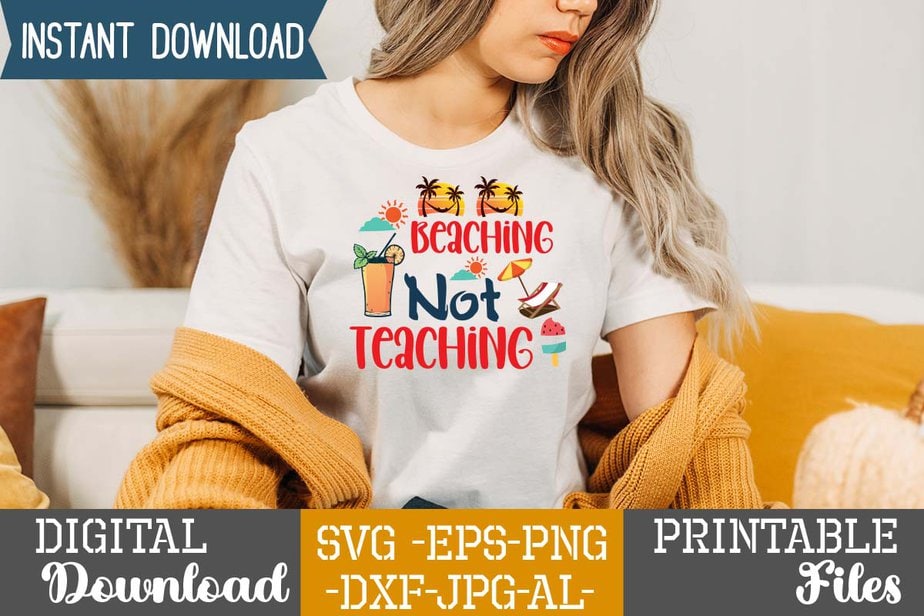 Beaching Not Teaching,summer design, summer marketing, summer, summer