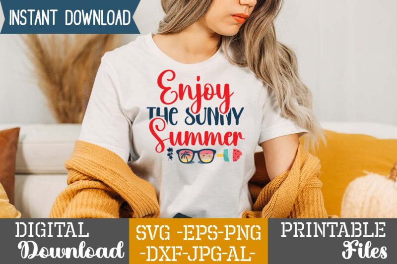 Enjoy The Sunny Summer,summer design, summer marketing, summer, summer svg, summer pool party, hello summer svg, popsicle svg, summer svg free, summer design 2021, free summer svg, beach sayings svg,